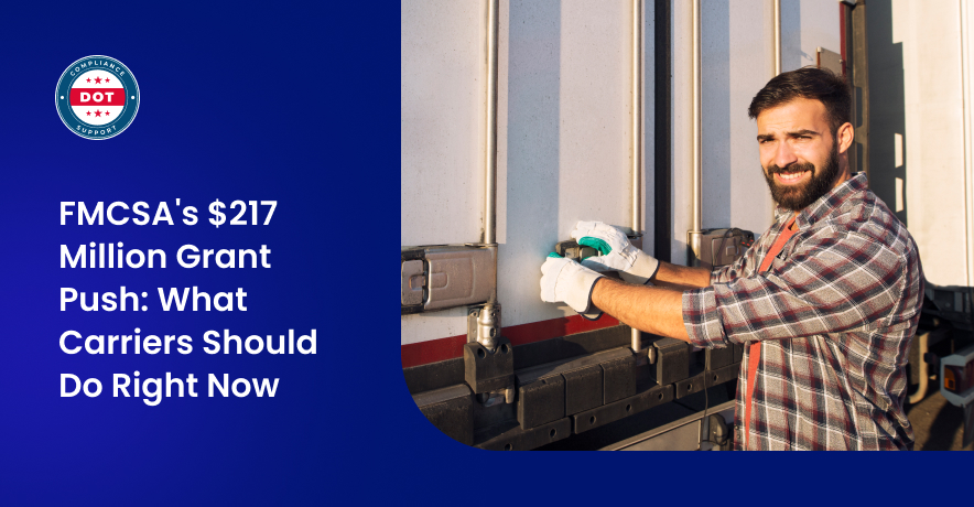 FMCSA's $217 Million Grant Push: What Carriers Should Do Right Now