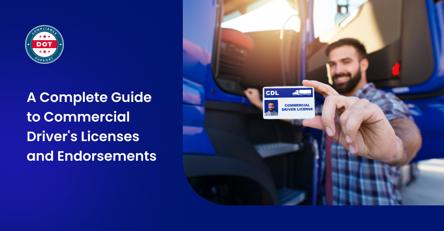 A Complete Guide to Commercial Driver's Licenses and Endorsements